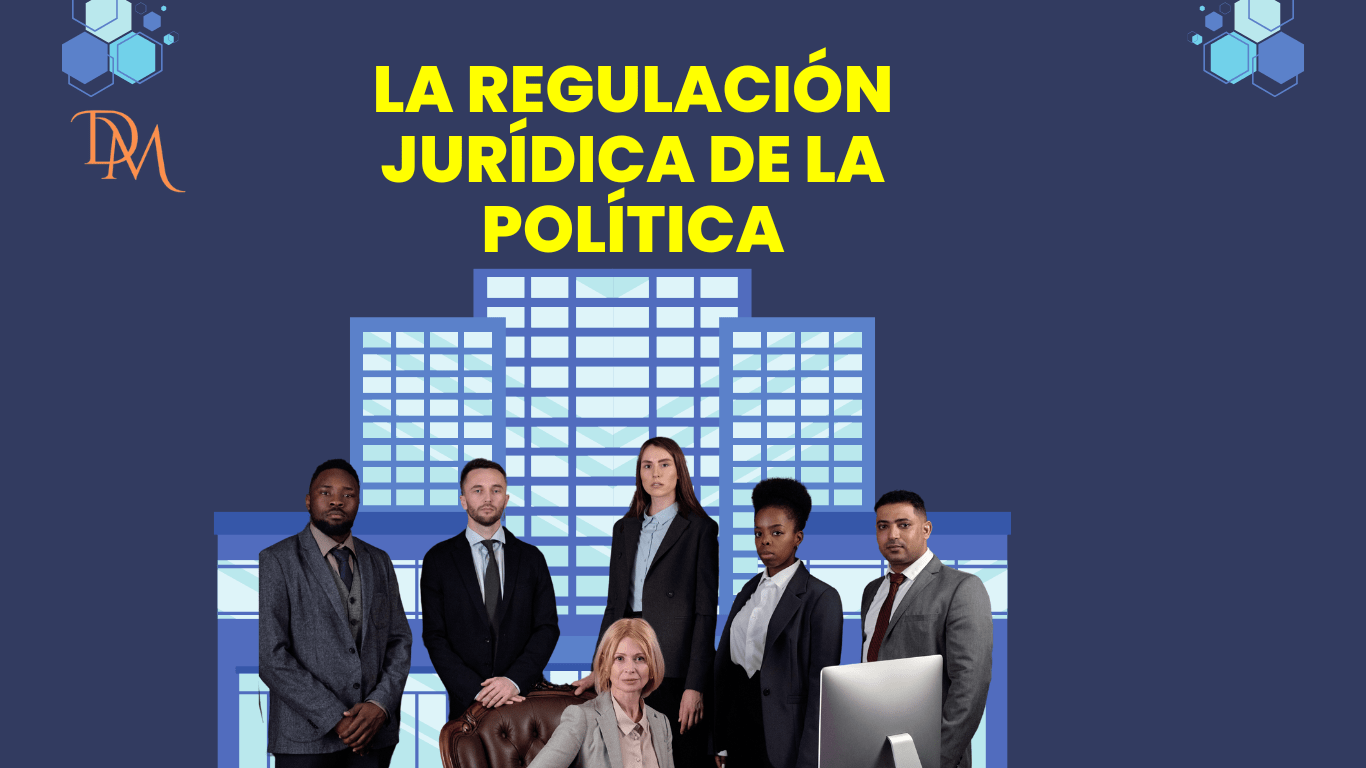 La regulación jurídica de la política