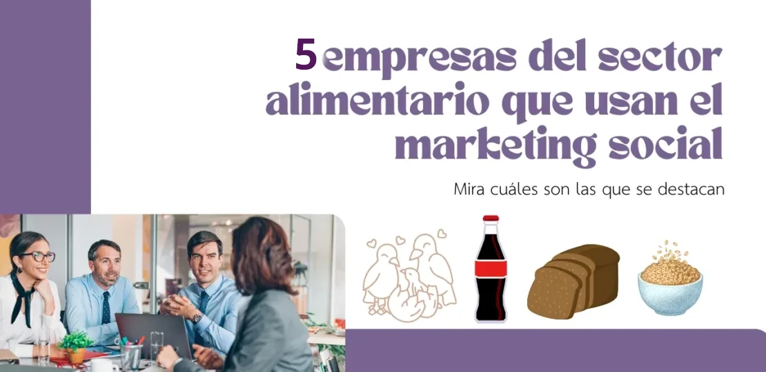 5 empresas del sector alimentario que usan el marketing social